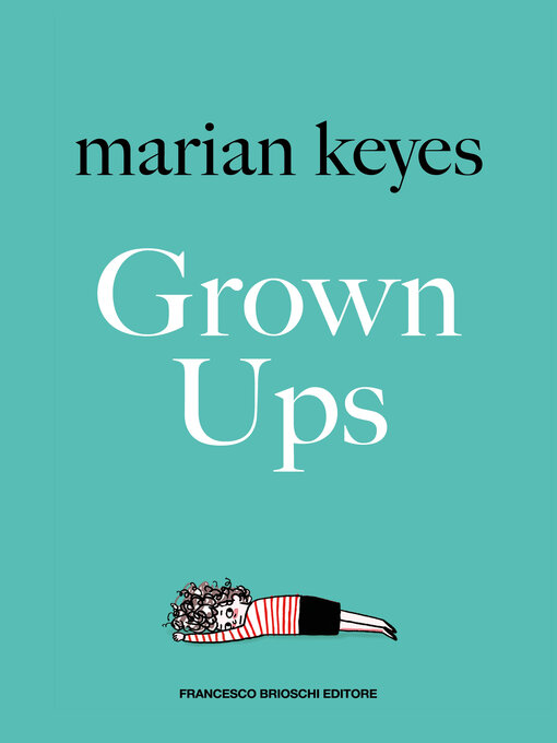 Title details for Grown Ups by Marian Keyes - Available